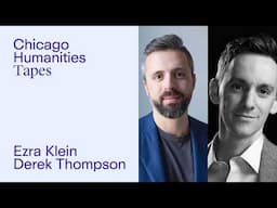 Ezra Klein and Derek Thompson Wonder What You Will Build for the Future