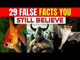 29 Completely False Facts Everyone Still Believes (Mind-Blowing Truths!)