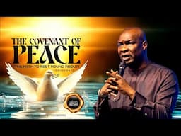 THE COVENANT OF PEACE THE PATH TO REST ROUND ABOUT - APOSTLE JOSHUA SELMAN