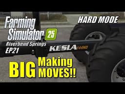 Farming Simulator 25 - EP21 - Making Big Moves | Survival Challenge Hard Mode | Riverbend Springs