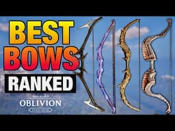 Oblivion Remastered BEST BOWS RANKED and Where to Find Them