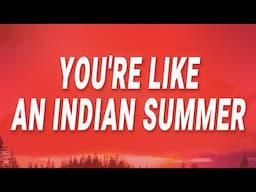 Katy Perry - You're like an Indian summer in the middle of winter (Thinking Of You) (Lyrics)