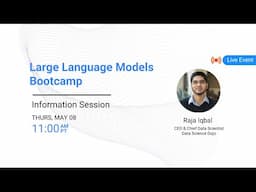 Large Language Models Bootcamp Information Session
