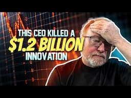This CEO Killed a $1.2 BILLION Innovation in 49 Days (Biggest Tech Disaster Ever)