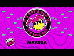 KIDZ BOP Kids - Makeba (Visualizer)
