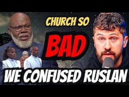 Church so BACKWARDS it Confused RUSLAN!