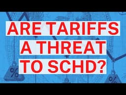 Are Tariffs A Serious Threat To SCHD?