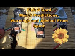 Pick A Card  March Predictions, Warnings, and Advice From Spirit 🌱🌸🌻