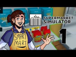 WELCOME TO THE SMART MART! (Supermarket Simulator)