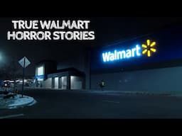 10 True Walmart Horror Stories