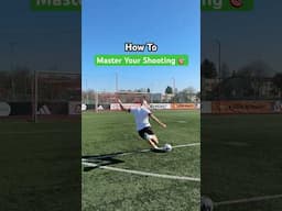 How To Master Shooting in Football ⚽️ #soccer #football #youtubeshorts