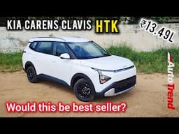 Worth for ₹13.5Lakh? Kia Carens Clavis HTK review by Team Autotrend