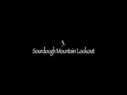 3. Sourdough Mountain Lookout