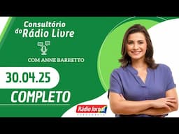 OS EFEITOS DAS ANESTESIAS: QUAIS SÃO OS COLATERAIS? - Consultório do Rádio Livre | 30.04.2025