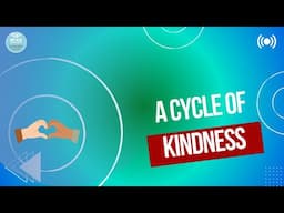 A Cycle of Kindness