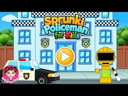 Sprunki Policeman For Kids - Fun Game For Kids