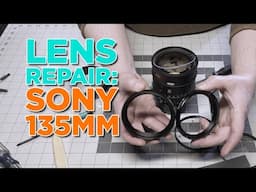 Lens Repair: Sony 135mm G-Master