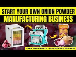 How to Start Your Own Onion Powder Manufacturing Business from Home
