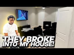MY HOUSE GOT ROBBED..