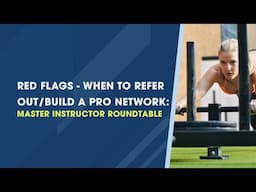 Red Flags: When to Refer Out & Build a Pro Network