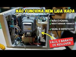 🔴 Micro-ondas NÃO LIGA NADA!! Não É Fusível Nem Sensor Térmico! Veja o Que Era…