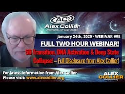 Deep State Collapse & 5D Transition! Alex Collier's *FULL* TWO HOUR Webinar 98 from January 2020!