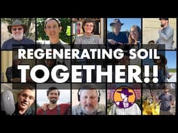 Regenerating Soil TOGETHER!! | Regenerative Soil