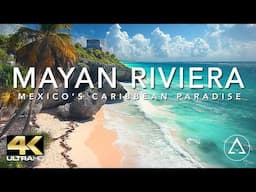 MAYAN RIVIERA - MEXICO IN 4K DRONE FOOTAGE (ULTRA HD) - Caribbean Beach Paradise Landscapes UHD
