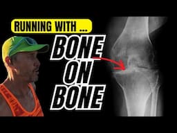 HOW I RUN WITH BONE ON BONE KNEE PAIN