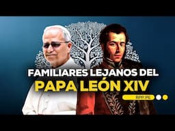 ¿Quiénes fueron los familiares lejanos del papa León XIV? #ROTATIVARPP | SEGMENTO