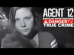 True Crime BodyCam Marathon - DangerTV - Agent 12