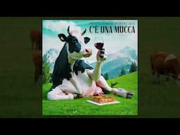 C'È UNA MUCCA by Intelligenza Demenziale