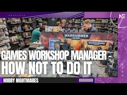 Games Workshop Manager Shows the WORST Way to Excite Customers, I Have NO Friends - What Do I DO?!