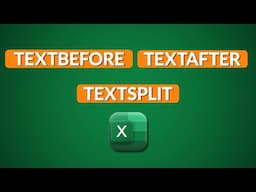 Master TEXTSPLIT, TEXTBEFORE & TEXTAFTER Functions in Excel