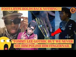 FOOTA Hype FINALLY Bun DEM Out RAJAH WILD Attack For POLISHING His NAILS Tommy Lee Sparta MENTIONED