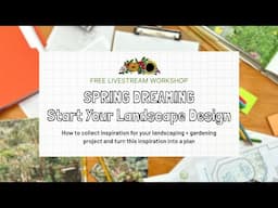 Spring Dreaming 🪴 Start Your Landscape Design (PART 1)