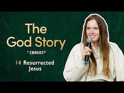 Rachel Thomas | The God Story: Resurrected Jesus