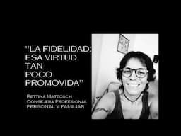 "La Fidelidad: esa virtud tan poco promovida"