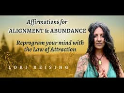 Affirmations For Alignment and Abundance, Reprogram Your Mind with the Law of Attraction