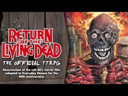 LIVE Preview 'Return of the Living Dead' TTRPG from Evil Genius Games