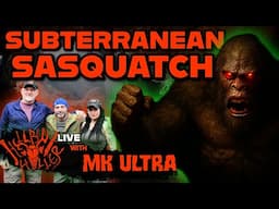 Does Bigfoot Live Underground? Exploring Sasquatch of the Caves w/MK Ultra - Cryptids