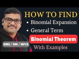Binomial Expansion with Example  || Finding General Term in Binomial Expansion || DMS