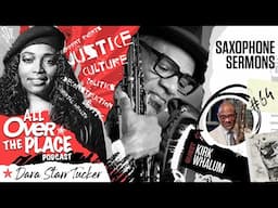 AOTP EP 73 | Kirk Whalum's Saxophone Sermons - Art, Activism, and Abundance