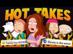 Reacting to YOUR Family Guy Hot Takes