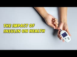 📉 The Impact of Insulin on Health