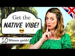 How to give off NATIVE vibesssss!✨ | British English! 🇬🇧 | British Accent 🌹
