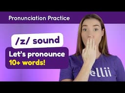 Practicing /z/ – English Pronunciation Lesson (Part 2)