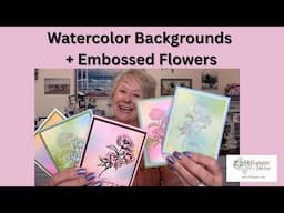 Watercolor Backgrounds & Embossed Flowers | Stunning Techniques with Water-Based Inks