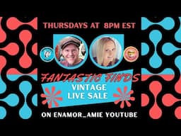 Fantastic Finds Weekly Vintage Live Sale! Thursday 6/19 8pm est