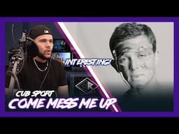 First Time Reaction Cub Sport Come Mess Me Up (Unxpected!) | Dereck Reacts